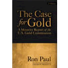 The Case for Gold - Ron Paul